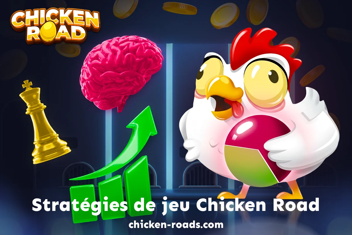 Éprouvées Stratégies de Jeu du Poulet